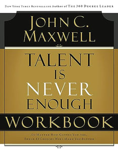 Talent is Never Enough Workbook 