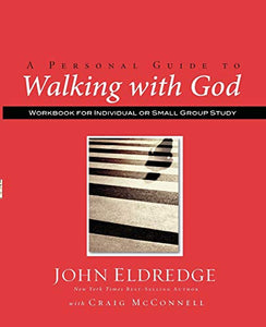 A Personal Guide to Walking with God 