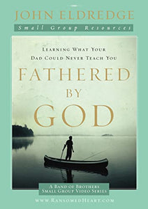 Fathered by God Participant's Guide 