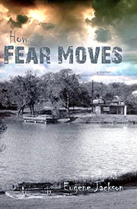 How Fear Moves 