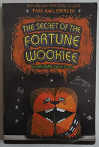 The Secret of the Fortune Wookie: An Origame 