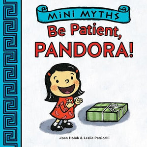 Mini Myths: Be Patient, Pandora! 