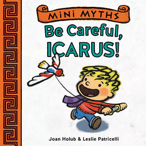 Mini Myths: Be Careful, Icarus! 