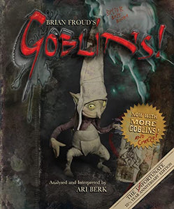 Brian Froud's Goblins 10 1/2 Anniversary Edition 