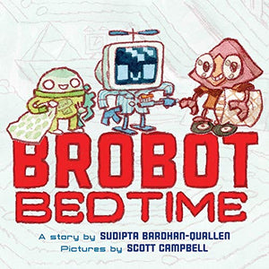 Brobot Bedtime 