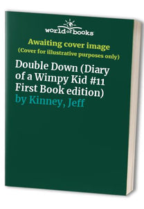 Double Down (Diary of a Wimpy Kid #11 First Book Edition) 