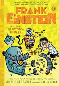 Frank Einstein and the Electro Finger (Frank Einstein series #2): 