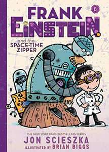 Frank Einstein and the Space-Time Zipper (Frank Einstein series #6) 