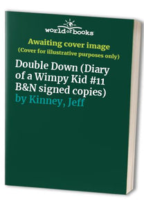 Double Down (Diary of a Wimpy Kid #11 B&n Signed Copies) 