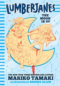 Lumberjanes: The Moon Is Up (Lumberjanes #2) 