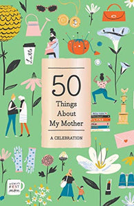 50 Things About My Mother (Fill-in Gift Book) 