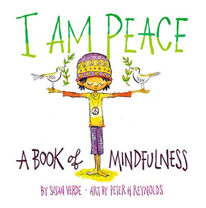 I Am Peace: A Book of Mindfulness 