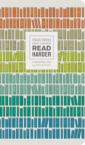 Read Harder (A Reading Log): Track Books, Chart Progress 