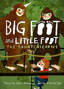 The Squatchicorns (Big Foot and Little Foot #3) 