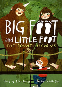 The Squatchicorns (Big Foot and Little Foot #3) 