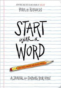 Start with a Word (Guided Journal): A Journal for Finding Your Voice 