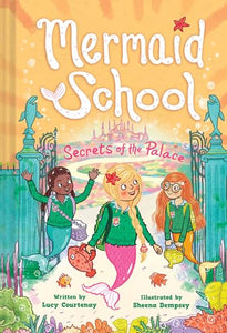 The Secrets of the Palace (Mermaid School #4) 