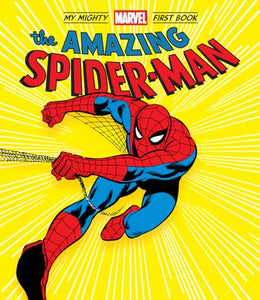 The Amazing Spider-Man: My Mighty Marvel First Book 