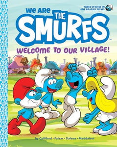 We Are the Smurfs: Welcome to Our Village! (We Are the Smurfs Book 1) 