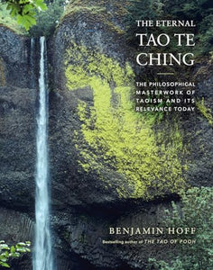 The Eternal Tao Te Ching 