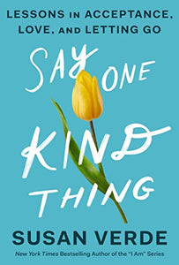 Say One Kind Thing 