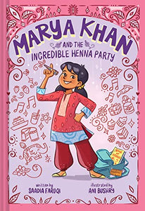 Marya Khan and the Incredible Henna Party (Marya Khan #1) 