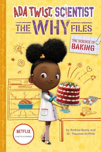 The Science of Baking (Ada Twist, Scientist: The Why Files #3) 