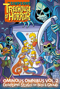 The Simpsons Treehouse of Horror Ominous Omnibus Vol. 2: Deadtime Stories for Boos & Ghouls 