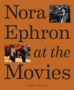 Nora Ephron at the Movies 