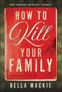 How to Kill Your Family 