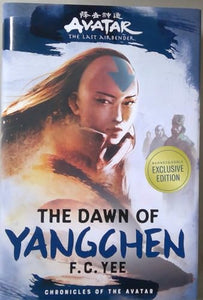 The Dawn of Yangchen by F. C. Yee Barnes & Noble Exclusive Edition 