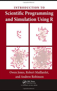 Introduction to Scientific Programming and Simulation Using R 