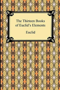 The Thirteen Books of Euclid's Elements 