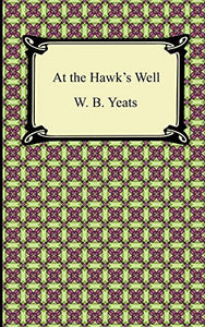 At the Hawk's Well 