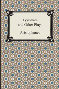 Lysistrata and Other Plays 