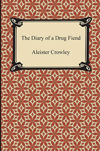 The Diary of a Drug Fiend 