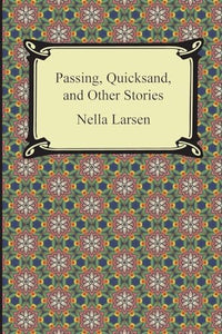 Passing, Quicksand, and Other Stories 