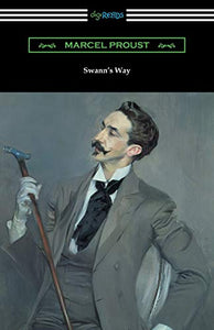 Swann's Way (Remembrance of Things Past, Volume One) 