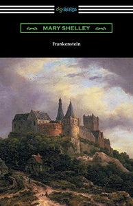 Frankenstein (with an Introduction by Sir Walter Scott) 