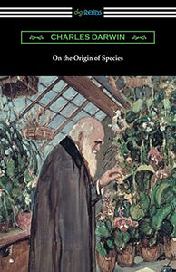 On the Origin of Species (with an Introduction by Charles W. Eliot) 