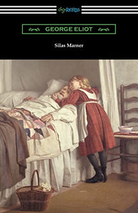 Silas Marner (with an Introduction by Esther Wood) 