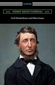 Civil Disobedience and Other Essays 