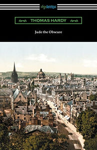 Jude the Obscure (with an Introduction by Morton Dauwen Zabel) 