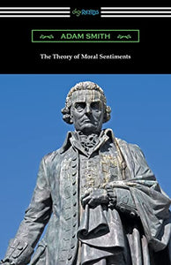 The Theory of Moral Sentiments 