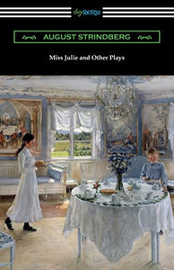 Miss Julie and Other Plays 