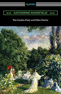 The Garden Party and Other Stories 