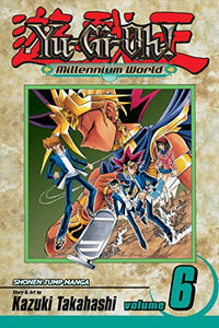 Yu-Gi-Oh!: Millennium World, Vol. 6 