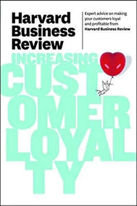 Harvard Business Review on Increasing Customer Loyalty 