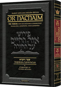 Or HaChaim Vayikra/Leviticus Vol. 1: Vayikra – Metzora - Yaakov and Ilana Melohn Edition 