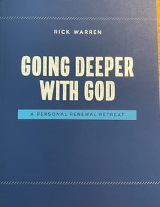 Going Deeper With God: A Personal Renewal Retreat 